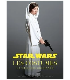 Star Wars : Les Costumes : La Trilogie Originale
