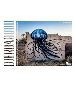 Djerbahood - Le Musée Du Street Art à Ciel Ouvert