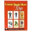 Comic Book Hero Toys - A Schiffer Book For Collectors -Plus gros. Mieux. Magasin de jouets. 37767