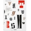 Taschen Type. Histoire Visuelle Des Fontes Et Styles Graphiques -Plus gros. Mieux. Magasin de jouets. 40584
