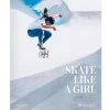 Skate Like A Girl 2 Skate Like A Girl -Plus gros. Mieux. Magasin de jouets. 41680